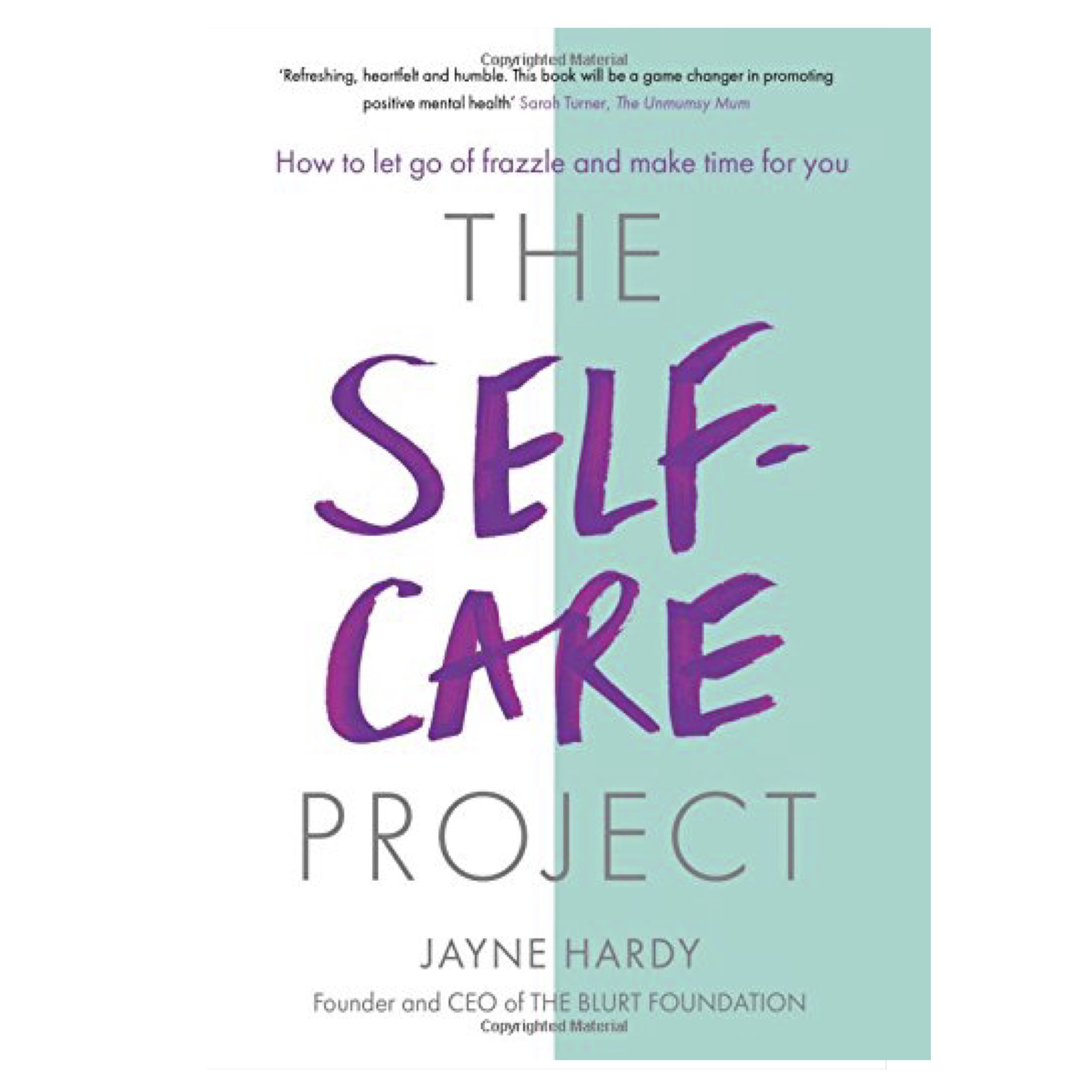 The Self-Care Project: How to let go of frazzle and make time for you